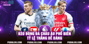 Kèo Bóng Đá Châu Âu Phổ Biến – Tỷ Lệ Thắng Dễ Dàng